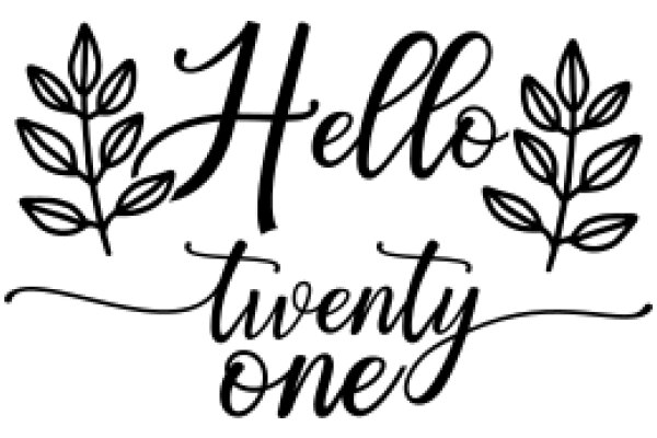 Welcome to Twenty One: A New Year's Greeting