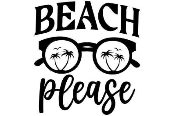 Beach Please: A Symbol of Relaxation and Enjoyment