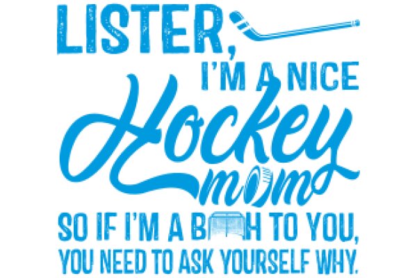Lister's Nice Hockey Mom Quote: 'So If I'm a Nice Hockey Mom, You Need to Ask Yourself Why.'