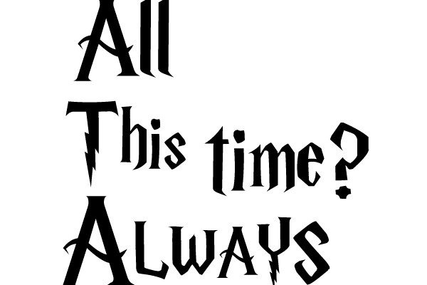 All This Time? Always