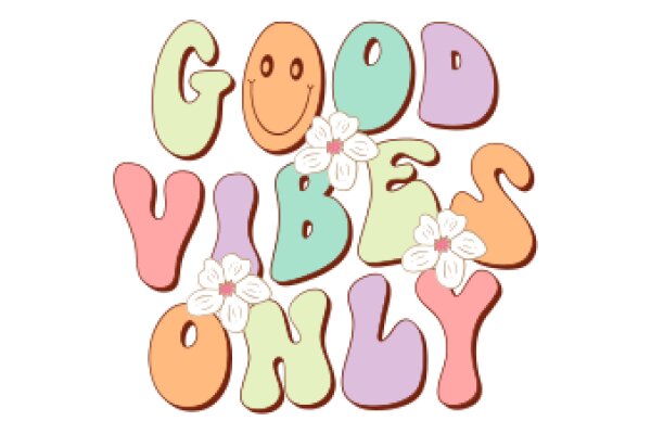 Good Vibes Only: A Colorful Affirmation for Positive Thinking