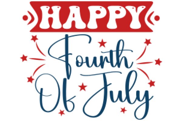 Happy Fourth of July: Celebrate Independence Day with a Festive Greeting