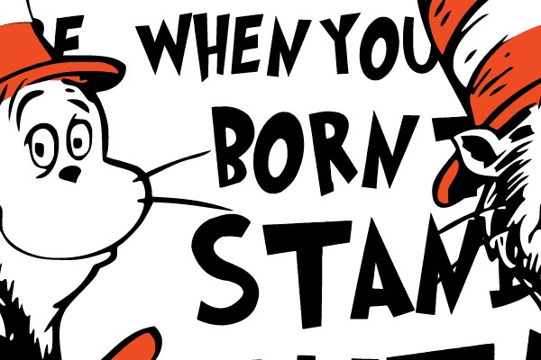 WHY FIT IN WHEN YOU WERE BORN TO STAND OUT!