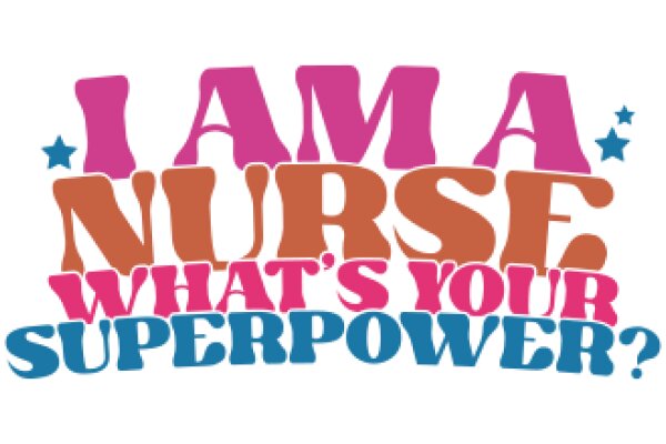 Super Nurse: What's Your Superpower?