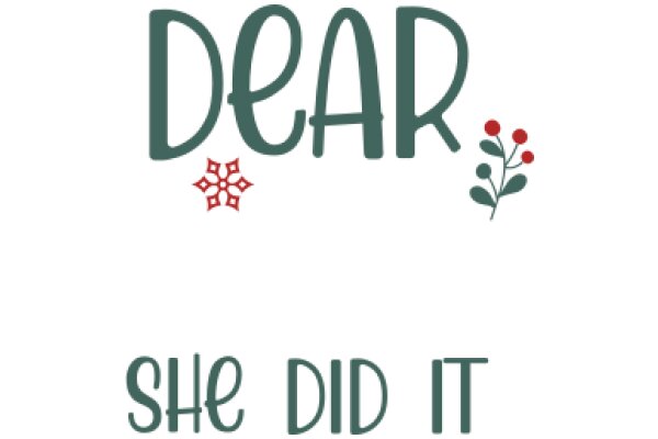 Dear She Did It: A Heartfelt Letter of Appreciation and Encouragement