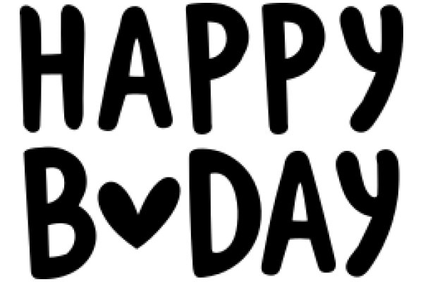 Happy Birthday: A Celebratory Greeting