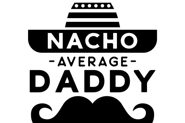 Nacho Average Daddy