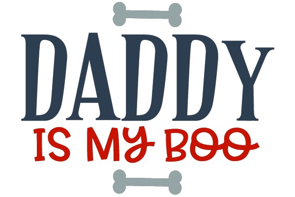 Daddy Is My Boo