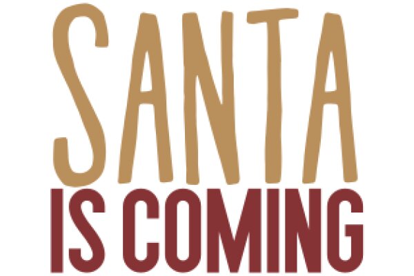 Santa Is Coming: A Festive Holiday Greeting