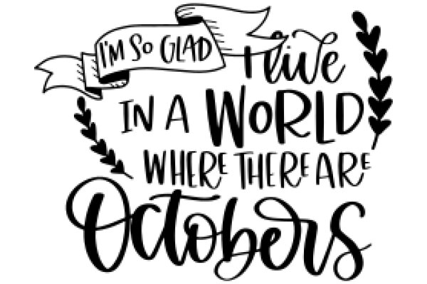 A Hand-Drawn Sign Celebrating the Joy of October