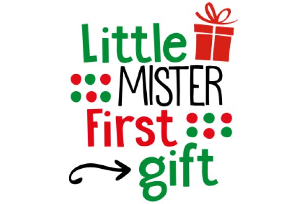 Little Mister's First Gift: A Festive Celebration of a Milestone