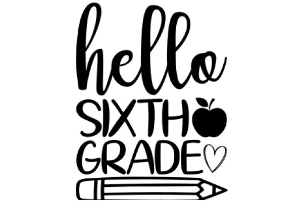 Welcome to Sixth Grade: A Heartfelt Greeting