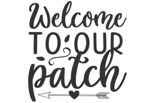 Welcome to Our Patch: A Symbol of Unity and Community