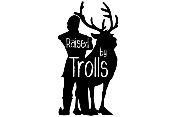A Silhouette of a Human and a Deer, with the Words 'Raised by Trolls' Below Them