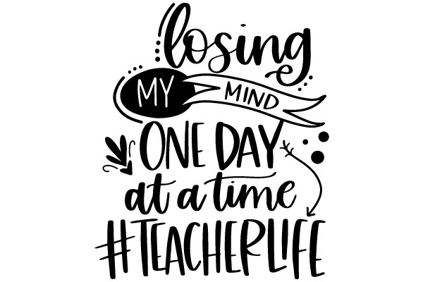 Losing My Mind: One Day at a Time #TeacherLife