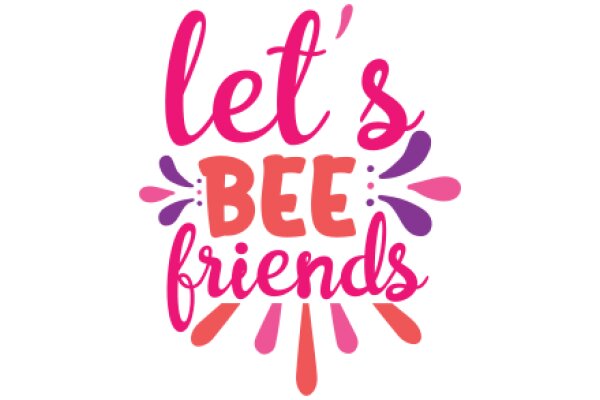Let's Bee Friends: A Colorful Invitation to Connect