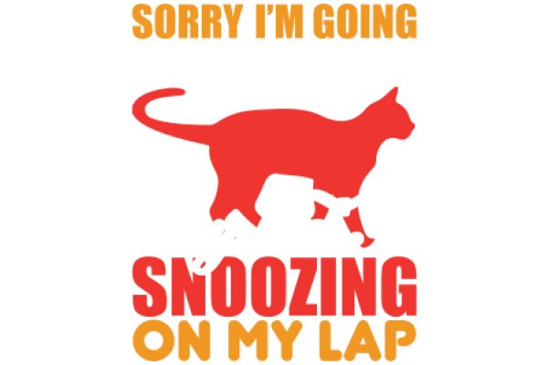 Sorry, I'm Going to Snuggle on My Lap: A Humorous Take on Cat Ownership