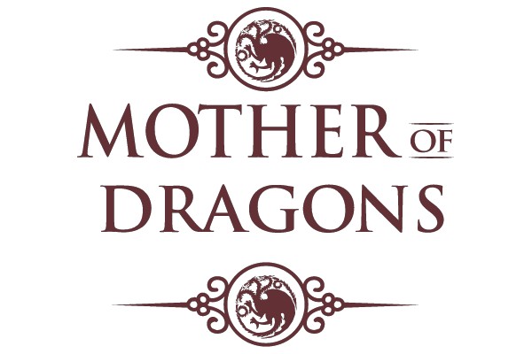 Mother of Dragons