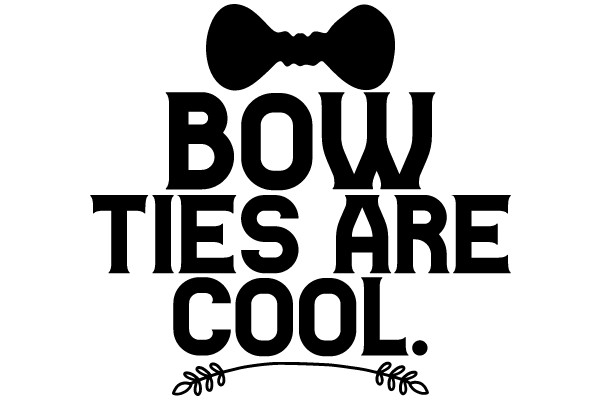 Bow Ties Are Cool.