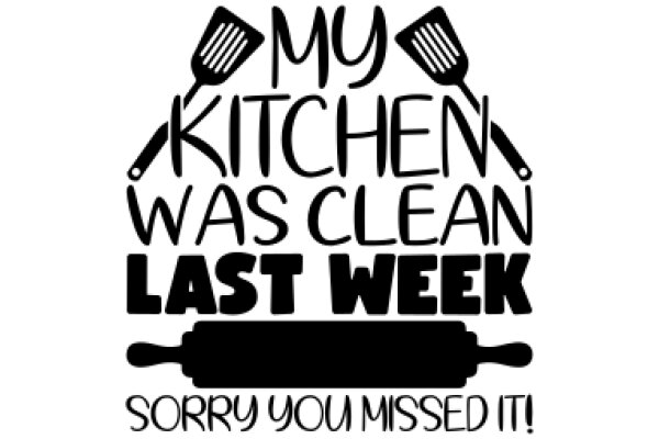 My Kitchen Was Clean Last Week, Sorry I Missed It!