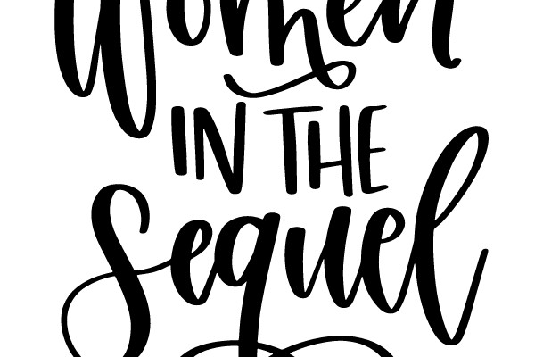 Women in the Sequel: Work!
