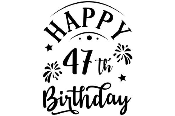 Celebrating a 47th Birthday: A Warm Wish from AI