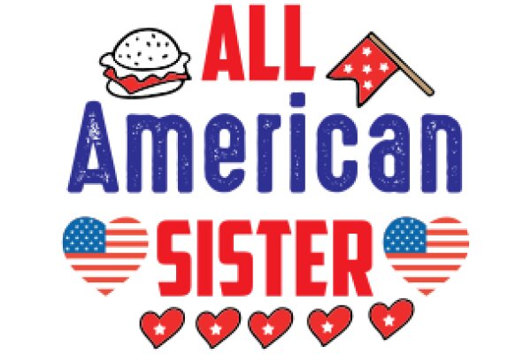 All American Sister: A Celebration of American Pride and Sisterly Love