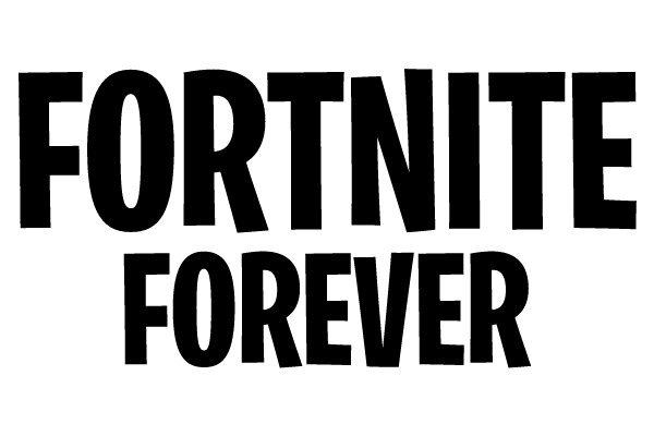 FORTNITE FOREVER