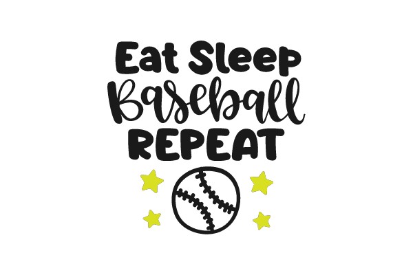 EAT SLEEP BASEBALL REPEAT