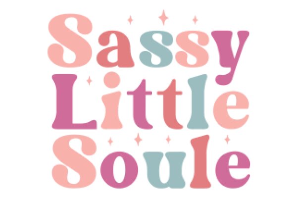 Sassy, Little, and Soulful: A Playful Guide to Embracing Your Inner Star