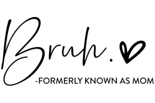 Bruth. - Formerly Known as Mom