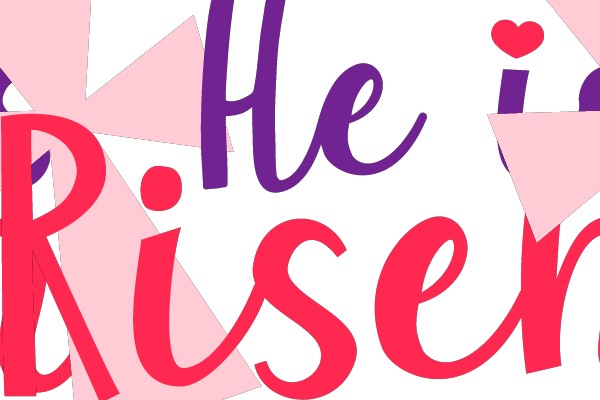 He is Risen