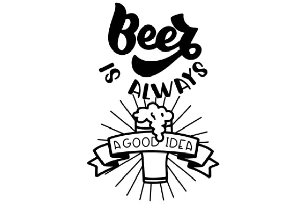 Beer is Always a Good Idea: A Humorous Logo for a Brewery or Pub