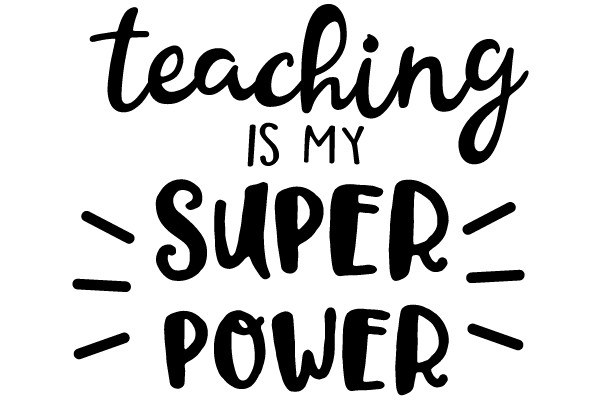 Teaching is My Superpower