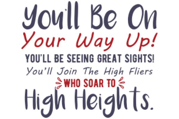 A Humorous Advertisement for High Heights: 'You'll Be On Your Way Up!'