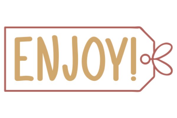 Enjoy! A Celebratory Tagline for a Brand or Event.