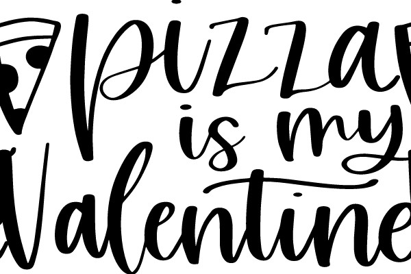 Pizza is my Valentine