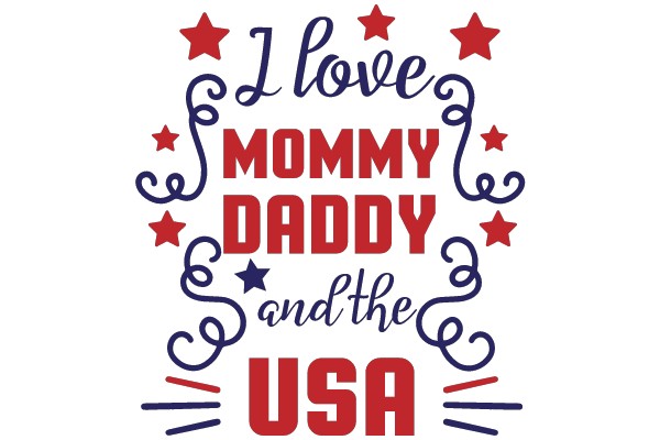 I Love Mommy Daddy and the USA