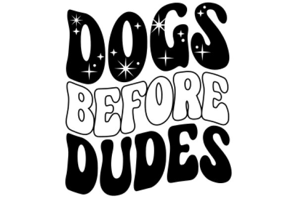 Dogs Before Dudes: A Playful Take on the Iconic Slogan