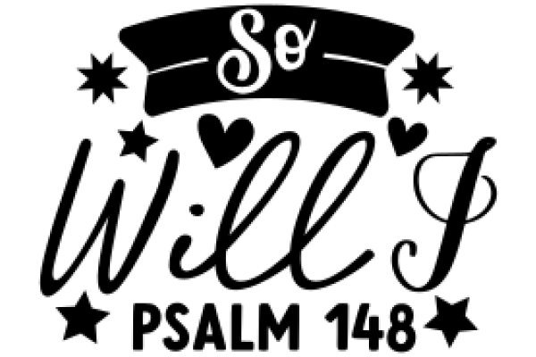 Will J's Psalm 148: So Will I
