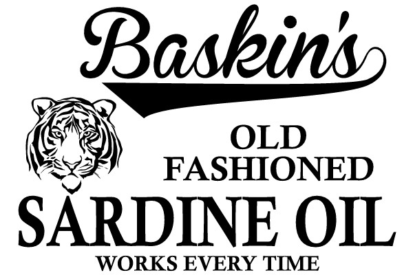Baskin's Old Fashioned Sardine Oil Works Every Time