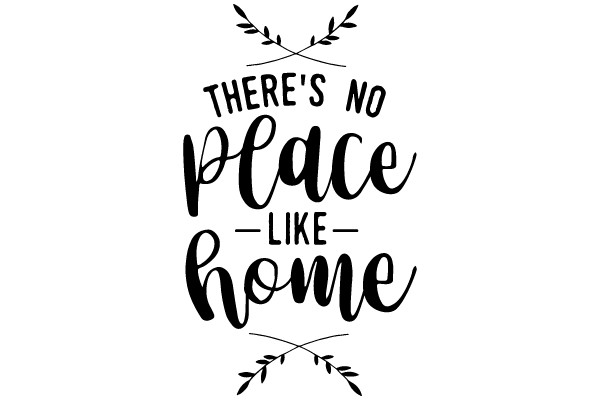 There's No Place Like Home