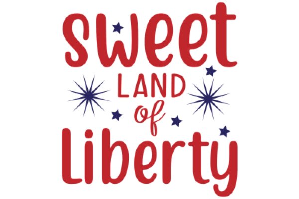 Sweet Land of Liberty: A Celebration of American Values