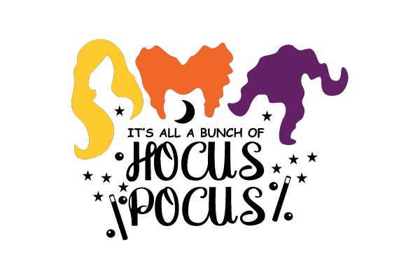 It's All a Bunch of Hocus Pocus!