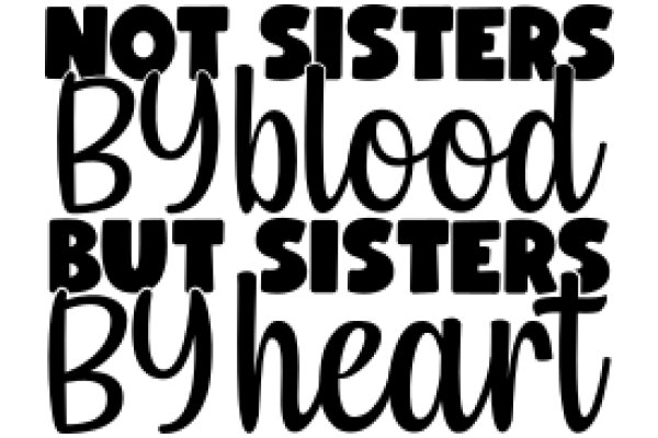 A Powerful Affirmation for Sisterhood and Heart