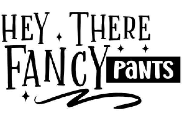 Welcome to the Fancy Pants: A Journey of Style and Comfort