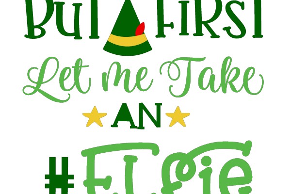 'But First, Let Me Take an #ELFie'