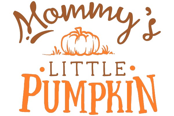 Mommy's Little Pumpkin