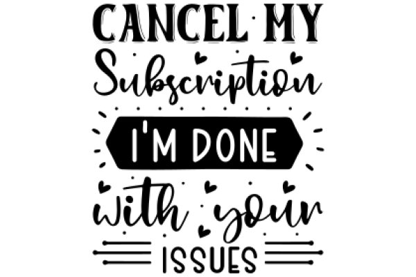 Cancellation Notice: My Subscription with You Issues