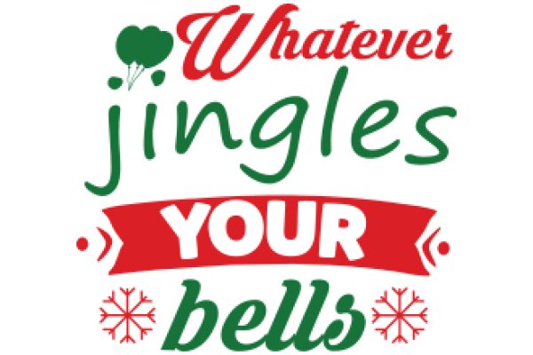 Holiday Greeting: 'Whatever Jingles Your Bells, Your Bells, Your Bells'